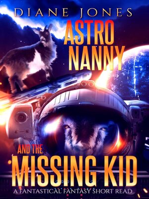 cover image of AstroNanny and the Missing Kid